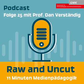 Raw and Uncut – 11 Minuten Medienpädagogik: Folge 25 erschienen!